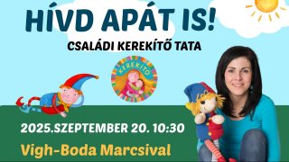Hívd Apát is családi Kerekítő TATA